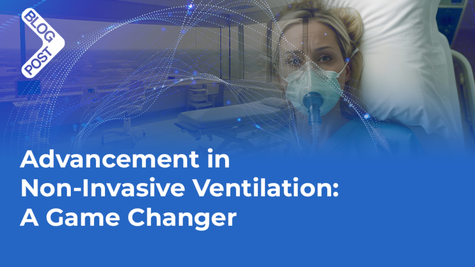 Non-Invasive Ventilation Blog Cover Photo