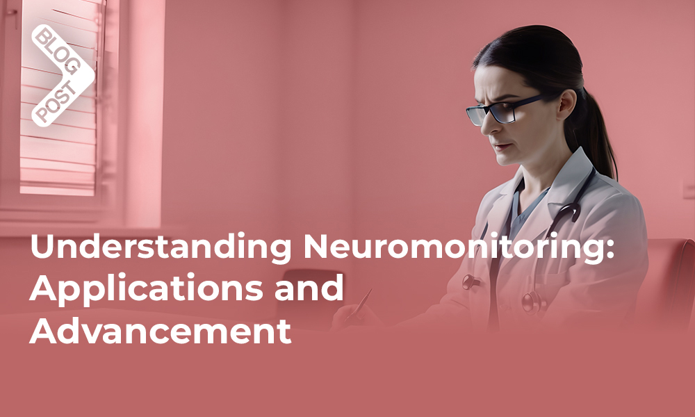 Understanding Neuromonitoring